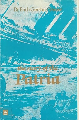 Bild des Verkufers fr THE STORY OF THE PATRIA zum Verkauf von Dan Wyman Books, LLC