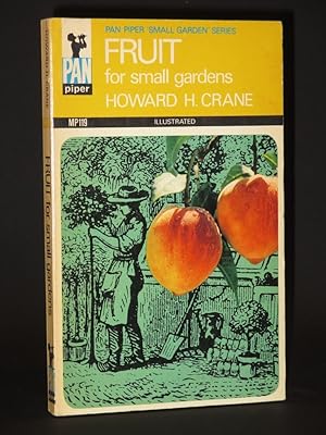 Seller image for Fruit for Small Gardens: (Pan Piper Small Garden Series No. MP119) for sale by Tarrington Books