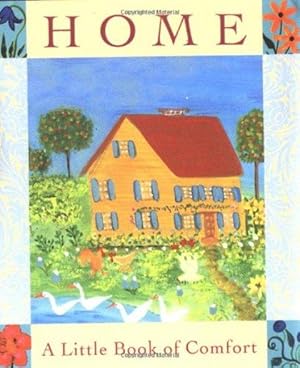 Home: A Little Book Of Comfort (Miniature Editions)