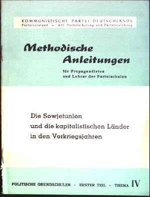 Bild des Verkufers fr Die Sowjetunion und die kapitalistischen Lnder in den Vorkriegsjahren Methodische Anleitungen // Politische Grundschulen; 1. Teil, Thema IV zum Verkauf von books4less (Versandantiquariat Petra Gros GmbH & Co. KG)