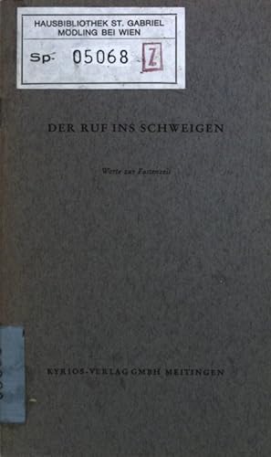 Bild des Verkufers fr Der Ruf ins Schweigen: Worte zur Fastenzeit. zum Verkauf von books4less (Versandantiquariat Petra Gros GmbH & Co. KG)