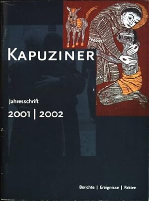 Bild des Verkufers fr Kapuziner-Jahresschrift 2001/ 2002: Berichte - Ereignisse - Falten zum Verkauf von books4less (Versandantiquariat Petra Gros GmbH & Co. KG)
