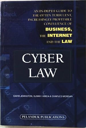 Imagen del vendedor de Cyber Law: An In-Depth Guide to the Often Turbulent, Increasing Profitable Confluence of Business, the Internet and the Law. a la venta por books4less (Versandantiquariat Petra Gros GmbH & Co. KG)