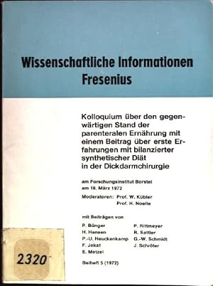 Image du vendeur pour Wissenschaftliche Informationen Fresenius: Kolloquium ber den gegenwrtigen Stand der parenteralen Ernhrung mit einem Beitrag ber erste Erfahrungen mit Bilanzierter Synthetischer Dit in der Dickdarmchirurgie: am Forschungsinstitut Borstel am 18. Mrz 1972 Wissenschaftliche Informationen Fresenius; Beiheft 5 (1972) mis en vente par books4less (Versandantiquariat Petra Gros GmbH & Co. KG)