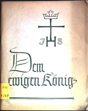 Seller image for Dem ewigen Knig for sale by books4less (Versandantiquariat Petra Gros GmbH & Co. KG)