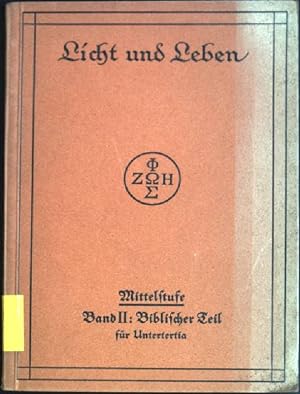 Seller image for Mittelstufe; II. Band: Biblischer Teil fr Untertertia "Der Gottesstaat" Licht und Leben for sale by books4less (Versandantiquariat Petra Gros GmbH & Co. KG)