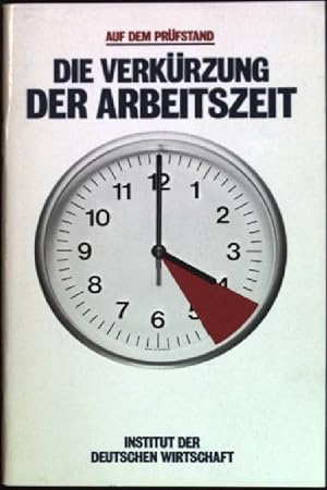 Bild des Verkufers fr Die Verkrzung der Arbeitszeit Auf dem Prfstand zum Verkauf von books4less (Versandantiquariat Petra Gros GmbH & Co. KG)