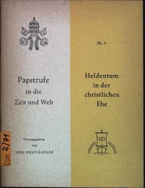 Seller image for Heldentum in der christlichen Ehe Papstrufe in die Zeit und Welt; Nr. 4 for sale by books4less (Versandantiquariat Petra Gros GmbH & Co. KG)