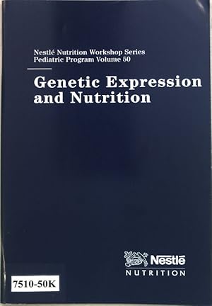 Seller image for Genetic Expression and Nutrition; Nestl Nutrition Workshop Series, Pediatric Program Vol. 50 Supplement; for sale by books4less (Versandantiquariat Petra Gros GmbH & Co. KG)