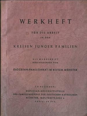 Bild des Verkufers fr Werkheft fr die Arbeit in den Kreisen junger Familien zum Verkauf von books4less (Versandantiquariat Petra Gros GmbH & Co. KG)