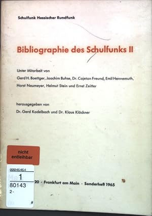 Seller image for Bibliographie des Schulfunks II; Schulfunk Hessischer Rundfunk, Jg. 20, Sonderheft 1965; for sale by books4less (Versandantiquariat Petra Gros GmbH & Co. KG)