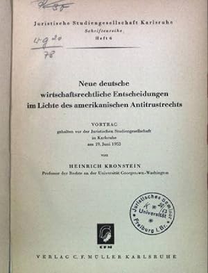 Neue deutsche wirtschaftsrechtliche Entscheidungen im Lichte des amerikanischen Antitrustrechts: ...