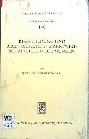 Bild des Verkufers fr Regelbildung und Rechtsschutz in marktwirtschaftlichen Ordnungen; Walter Eucken Institut, Vortrge und Aufstze 100; zum Verkauf von books4less (Versandantiquariat Petra Gros GmbH & Co. KG)