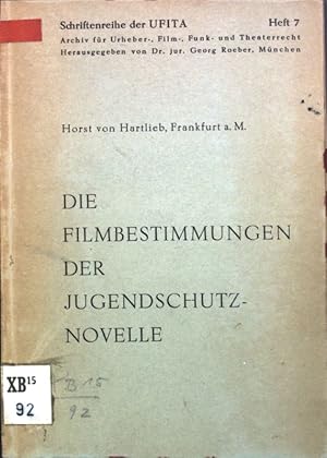 Die Filmbestimmungen der Jugendschutz-Novelle; Schriftenreihe de UFITA, Heft 7;