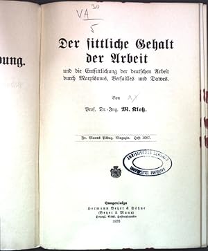 Seller image for Der sittliche Gehalt der Arbeit und die Entsittlichung der deutschen Arbeit durch Marxismus, Versailles und Dawes; Schriften zur politischen Bildung, III. Reihe Wirtschaft, Heft 4; for sale by books4less (Versandantiquariat Petra Gros GmbH & Co. KG)