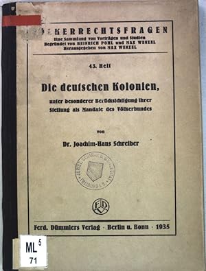 Immagine del venditore per Die deutschen Kolonien, unter bes. Bercksichtigung ihrer Stellung als Mandate des Vlkerbundes; Vlkerrechtsfragen, 43. Heft; venduto da books4less (Versandantiquariat Petra Gros GmbH & Co. KG)