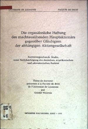 Die organähnliche Haftung des machtausübenden Hauptaktionärs gegenübiger Gläubigern der abhängige...