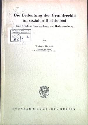 Imagen del vendedor de Die Bedeutung der Grundrechte im sozialen Rechtsstaat: Eine Kritik an Gesetzgebung und Rechtsprechung; a la venta por books4less (Versandantiquariat Petra Gros GmbH & Co. KG)