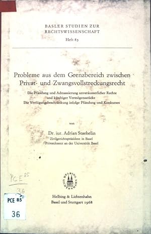 Seller image for Probleme aus dem Grenzbereich zwischen Privat- und Zwangsvollstreckungsrecht; Basler Studien zur Rechtswissenschaft, Heft 85; for sale by books4less (Versandantiquariat Petra Gros GmbH & Co. KG)