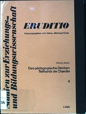 Bild des Verkufers fr Das pdagogische Denken Teilhards de Chardin. Eruditio ; Bd. 4 zum Verkauf von books4less (Versandantiquariat Petra Gros GmbH & Co. KG)