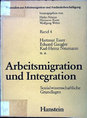 Seller image for Arbeitsmigration und Integration : sozialwissenschaftl. Grundlagen. Materialien zur Arbeitsmigration und Auslnderbeschftigung ; Bd. 4 for sale by books4less (Versandantiquariat Petra Gros GmbH & Co. KG)