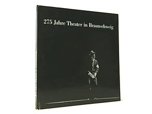 Imagen del vendedor de 275 Jahre Theater in Braunschweig. Geschichte und Wirkung. a la venta por Antiquariat Ehbrecht - Preis inkl. MwSt.