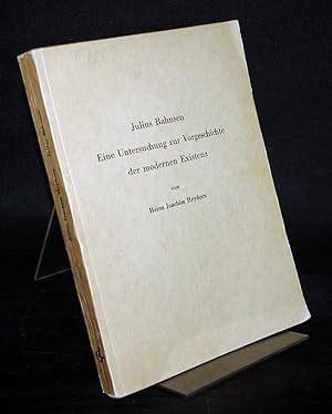 Seller image for Julius Bahnsen. Eine Untersuchung zur Vorgeschichte der modernen Existenz. Von Heinz Joachim Heydorn. for sale by Antiquariat Kretzer