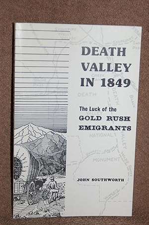 Imagen del vendedor de Death Valley in 1849; The Luck of the Gold Rush Emigrants a la venta por Books by White/Walnut Valley Books