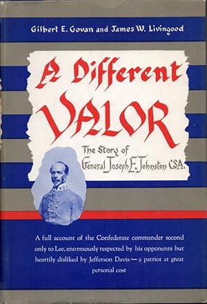Image du vendeur pour A Different Valor: The Story of General Joseph E. Johnston mis en vente par Clausen Books, RMABA