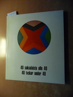 Seller image for 40 saksalaista alle 40 (40 tyskar under 40) for sale by Gebrauchtbcherlogistik  H.J. Lauterbach