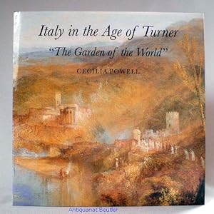 Immagine del venditore per Italy in the Age of Turner. "The Garden of the World". venduto da Antiquariat Beutler