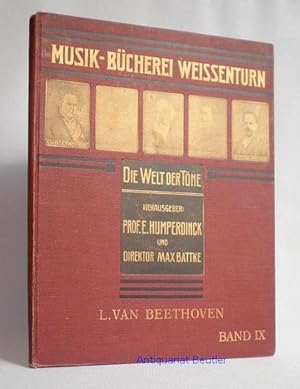 Musik-Bücherei Weissenthurn: Die Welt der Töne. Umfassend die Meisterschöpfungen von mehr als dre...