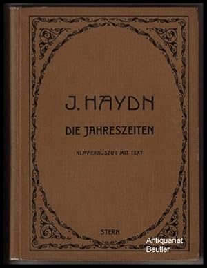 Die Jahreszeiten. Oratorium. Klavierauszug mit Text. Klavierauszug von Julius Stern. Geleitwort v...