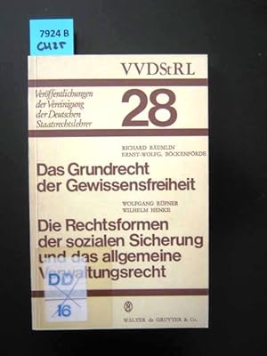 Seller image for Das Grundrecht der Gewissensfreiheit. - Die Rechtsformen der sozialen Sicherung und das allgemeine Verwaltungsrecht. Berichte und Diskussionen auf der Tagung der Vereinigung der Deutschen Staatsrechtslehrer in Bern am 2. und 3. Oktober 1969. for sale by Augusta-Antiquariat GbR