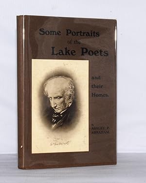Some Portraits of the Lake Poets and their Homes.