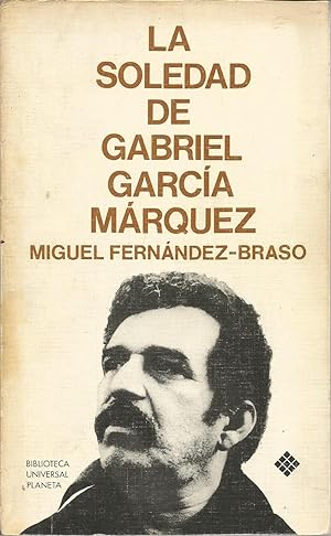 LA SOLEDAD DE GABRIEL GARCIA MARQUEZ Una conversación infinita (colecc Biblioteca Universal Plane...
