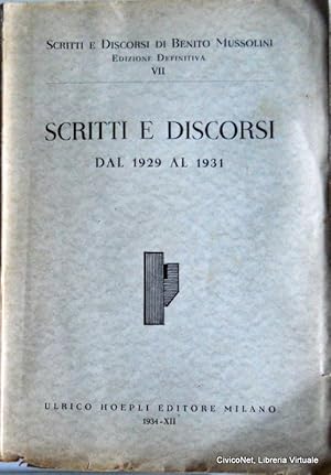 DAL 1929 AL 1931. SCRITTI E DISCORSI DI BENITO MUSSOLINI. VOL. VII