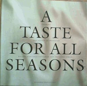 Bild des Verkufers fr A Taste For All Seasons: Cooking and Design in Sweden zum Verkauf von Chapter 1