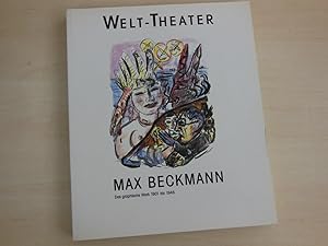 Bild des Verkufers fr Max Beckmann. Welt-Theater. Das graphische Werk 1901 bis 1946. zum Verkauf von Antiquariat Hamecher