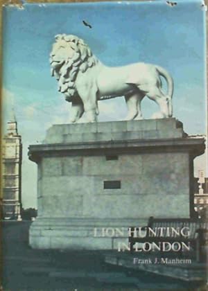 Bild des Verkufers fr Lion Hunting in London zum Verkauf von Chapter 1