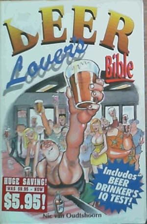 Seller image for Beer Lover's Bible : Includes Beer Drinker's IQ Test! for sale by Chapter 1