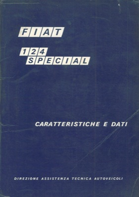 Fiat 124 Special. Caratteristiche e dati.
