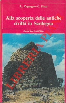 Alla scoperta delle antiche civiltà in Sardegna.