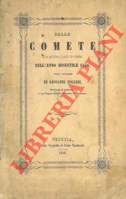 Delle comete ed in particolare di quelle che attendesi nell'anno bisestile 1848.