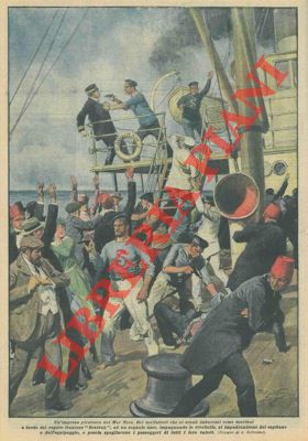 Malfattori si impadroniscono del capitano e dell'equipaggio del vapore francese "Souirah".