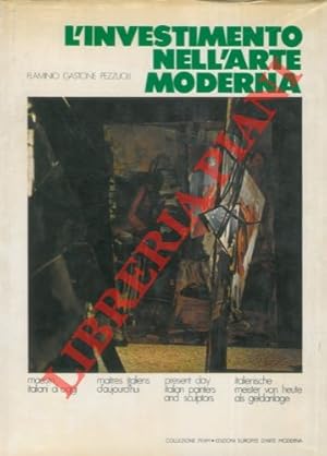 L'investimento nell'arte moderna. Maestri italiani d'oggi.