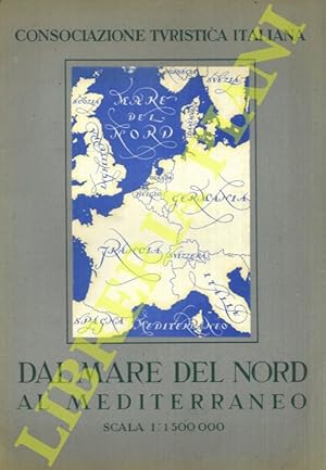 Dal Mare del Nord al Mediterraneo.