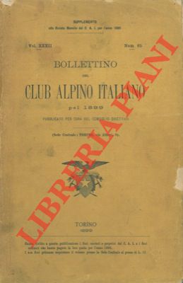 Bollettino del Club Alpino Italiano. Anno 1899. Vol. XXXII. n° 65.