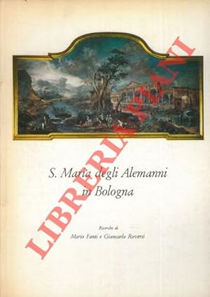 Seller image for S. Maria degli Alemanni in Bologna. for sale by Libreria Piani