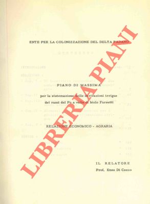 Piano di massima per la sistemazione delle derivazioni irrigue dei rami del Po a valle di Molo Fa...
